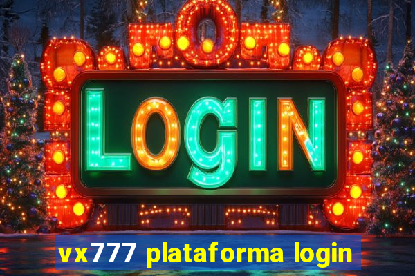 vx777 plataforma login